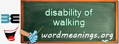 WordMeaning blackboard for disability of walking